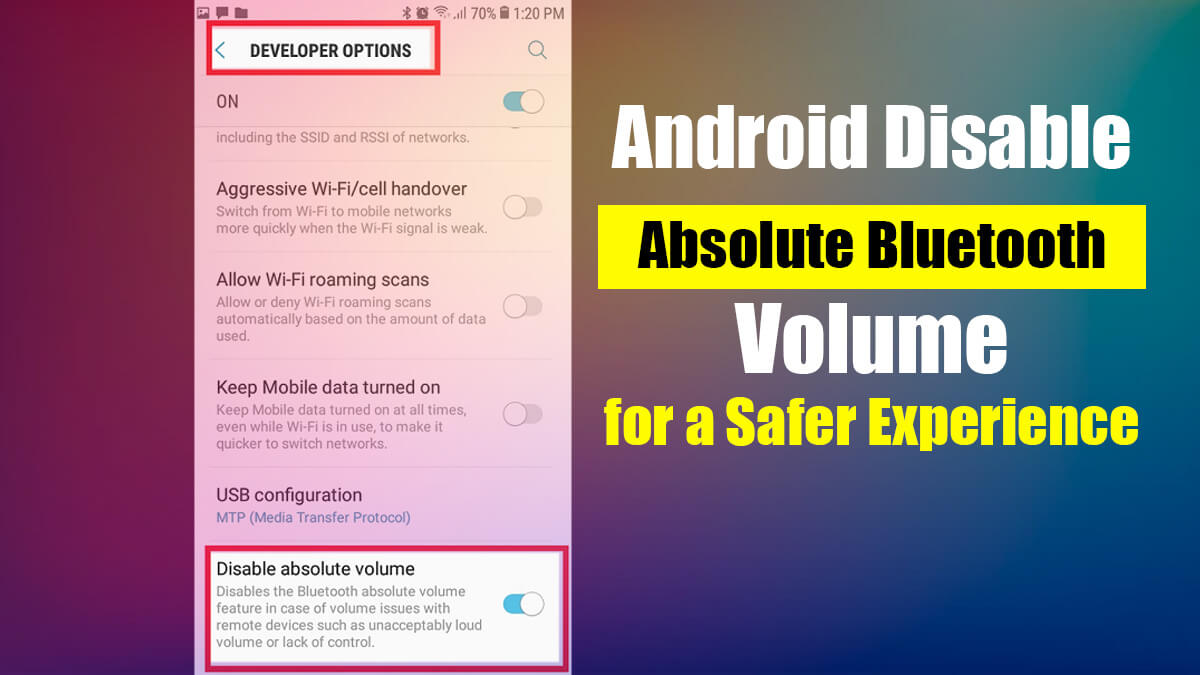 Android Disable Absolute Bluetooth Volume for a Safer Experience