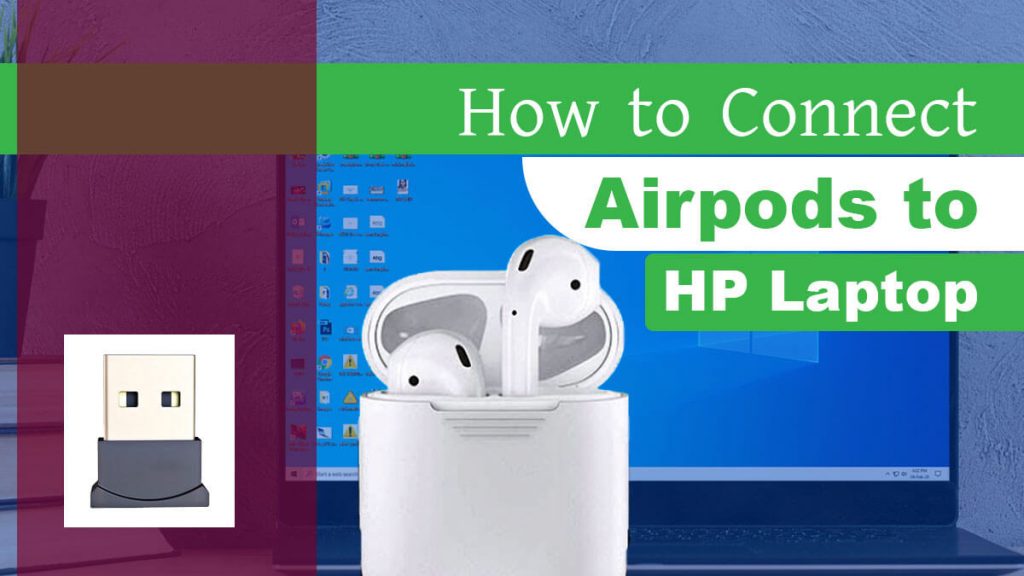 how-to-connect-airpods-to-hp-laptop-tech-one-news