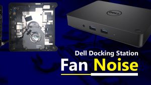 dell docking station fan noise