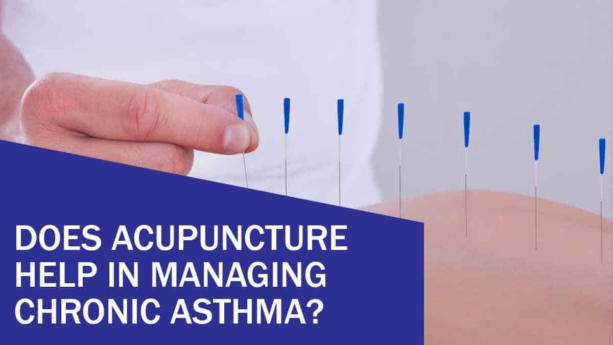 Does Acupuncture Help In Managing Chronic Asthma