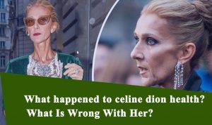 What happened to celine dion health