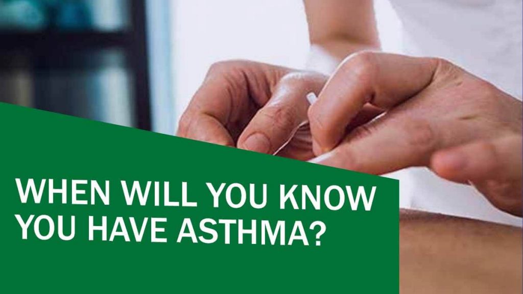 When will you know you have Asthma
