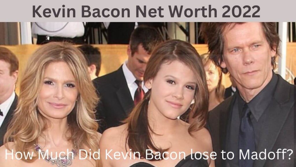 How Much Did Kevin Bacon Lose To Madoff? Kevin Bacon Net Worth 2022